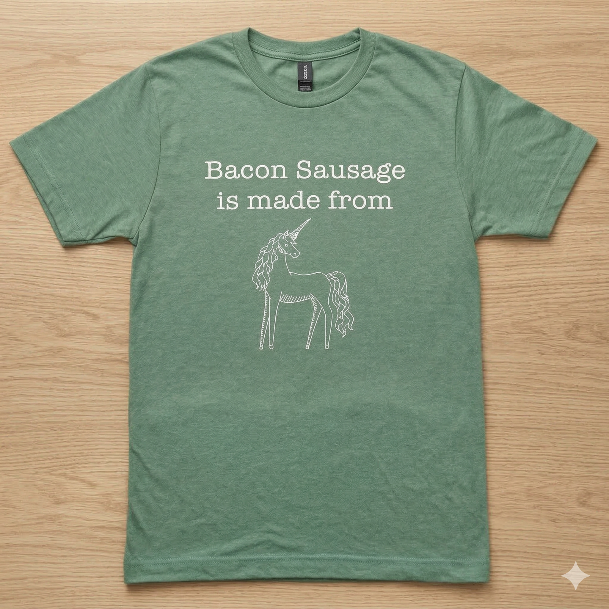 T-Shirt: Bacon Sausage is Made From...