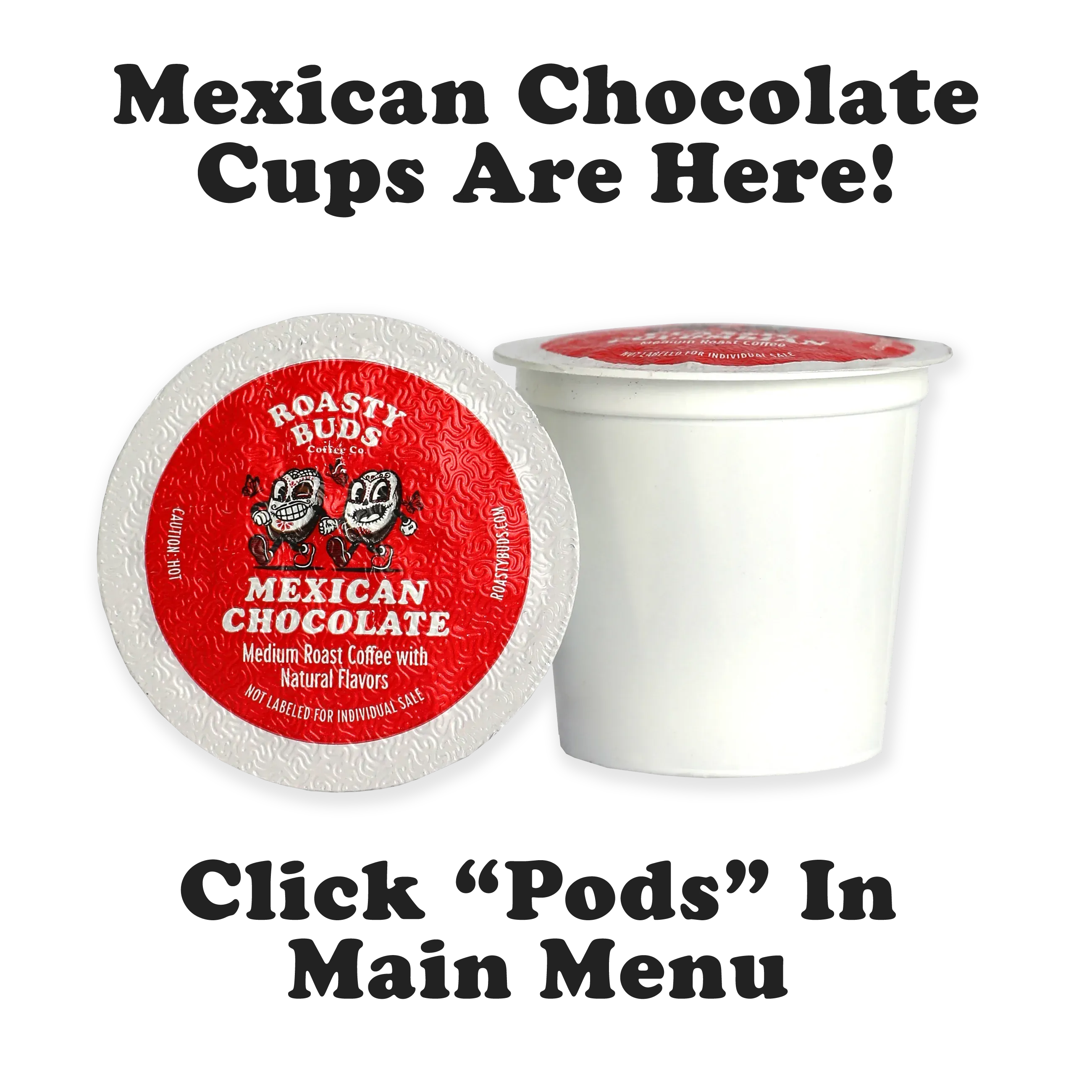 Roasty Buds Coffee Mexican Chocolate
